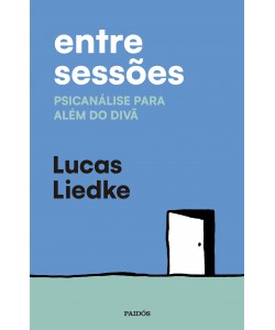 Entre Sessões- Psicanálise para além do divã